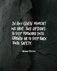In any given moment we have two options